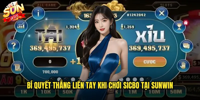 Bí quyết thắng liền tay khi chơi sicbo tại sunwin