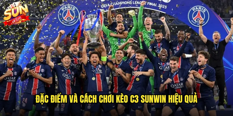 Đặc điểm và cách chơi kèo C3 sunwin hiệu quả